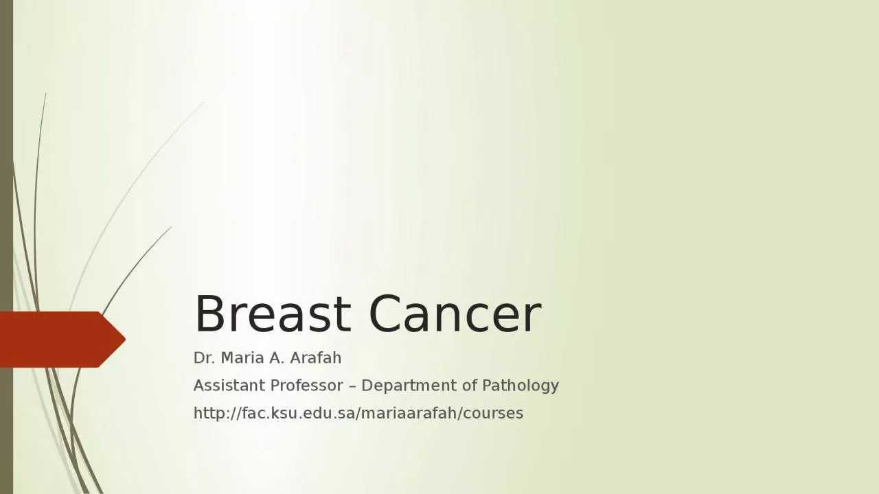 Breast Cancer Dr. Maria A. Arafah