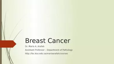 Breast Cancer Dr. Maria A. Arafah