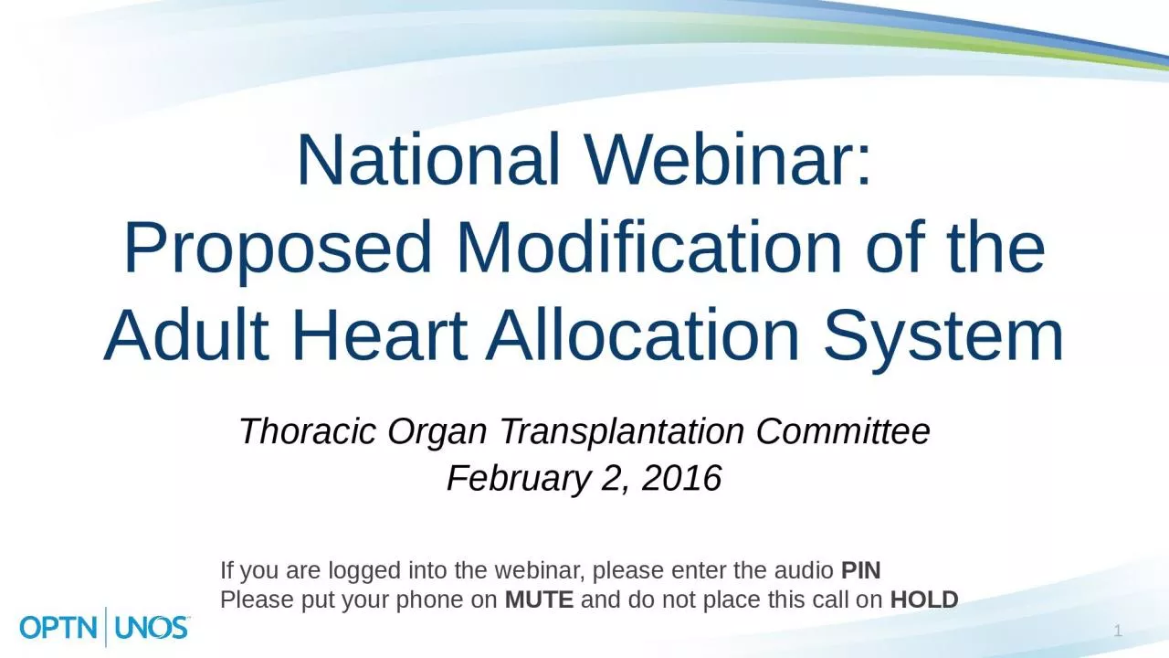 PPT-1 National Webinar: Proposed Modification of the Adult Heart Allocation System