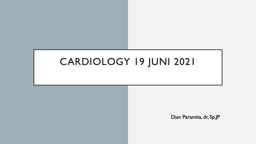 Cardiology 19 juni 2021 Dian Paramita,