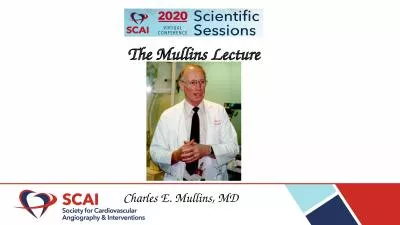 The Mullins Lecture Charles E. Mullins, MD