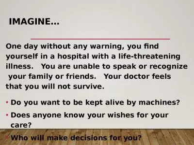 Imagine… One day without any warning, you find yourself in a hospital with a life-threatening