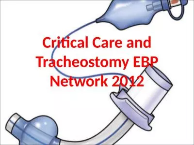 Critical Care and Tracheostomy EBP Network 2012