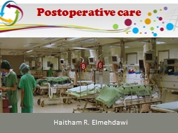 PPT-Haitham R. Elmehdawi Postoperative care