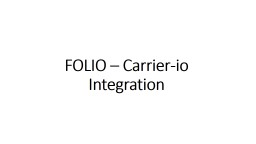 FOLIO – Carrier- io  Integration
