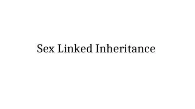 Sex Linked Inheritance  A human female, has