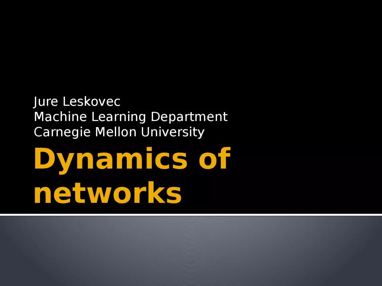 PPT-Dynamics of networks Jure Leskovec