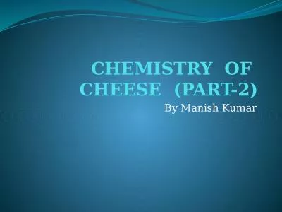 CHEMISTRY  OF  CHEESE  (PART-2)