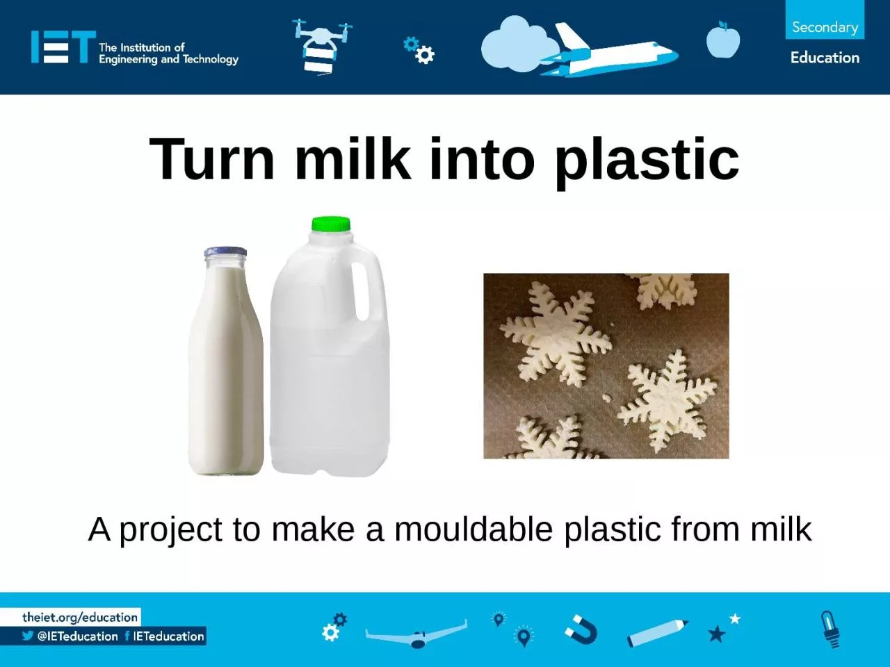 Turn milk into plastic A project to make a mouldable plastic from milk