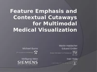 Feature Emphasis and Contextual Cutaways for Multimodal Medical Visualization