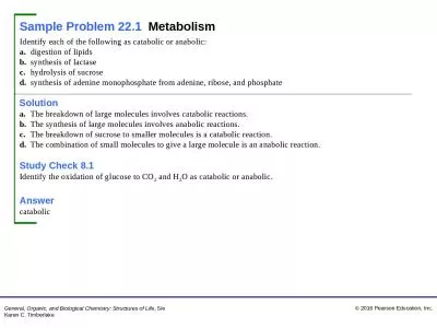 Solution a.  	 The  breakdown of large molecules involves catabolic reactions.