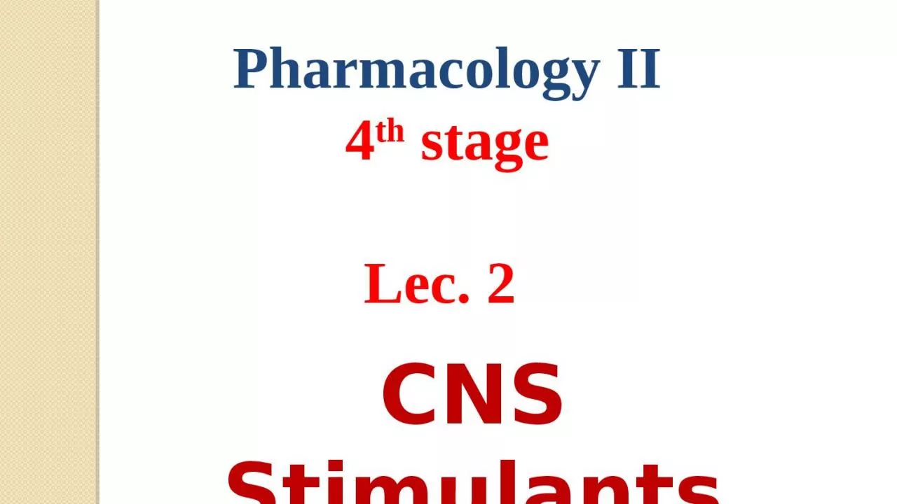 CNS Stimulants Pharmacology II
