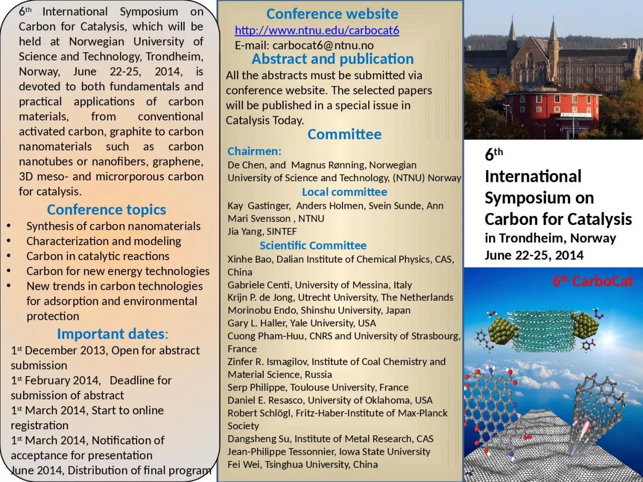 6 th  International Symposium on Carbon for Catalysis, which will be held at Norwegian