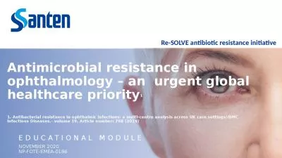 Antimicrobial resistance in ophthalmology – an  urgent global healthcare priority