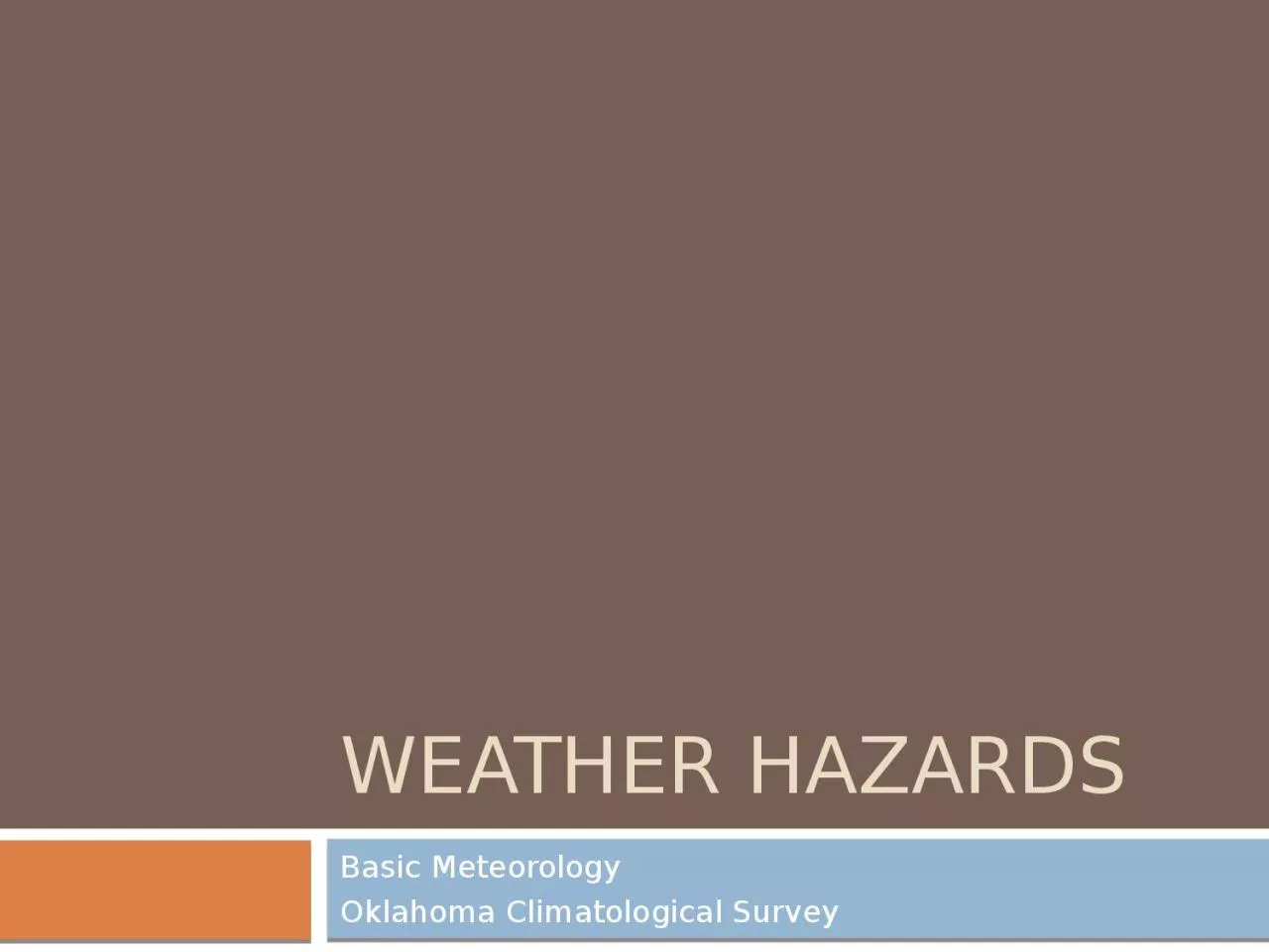 PPT-WEATHER HAZARDS Basic Meteorology