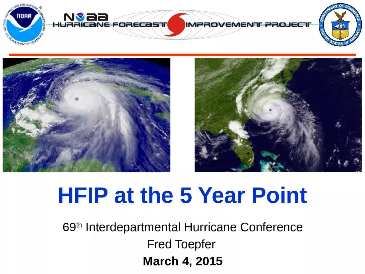 PPT-69 th Interdepartmental Hurricane Conference