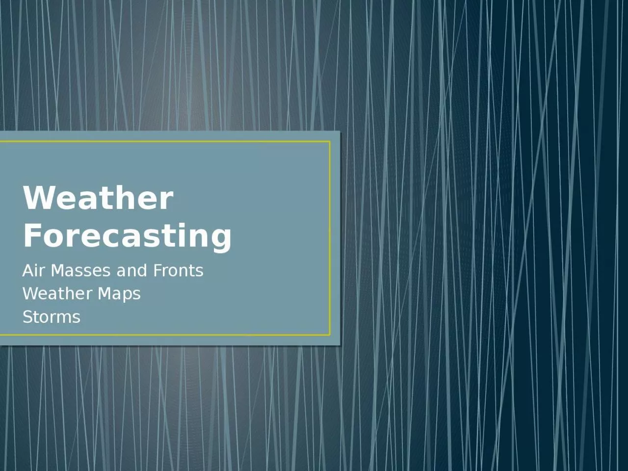 PPT-Weather Forecasting Air Masses and Fronts