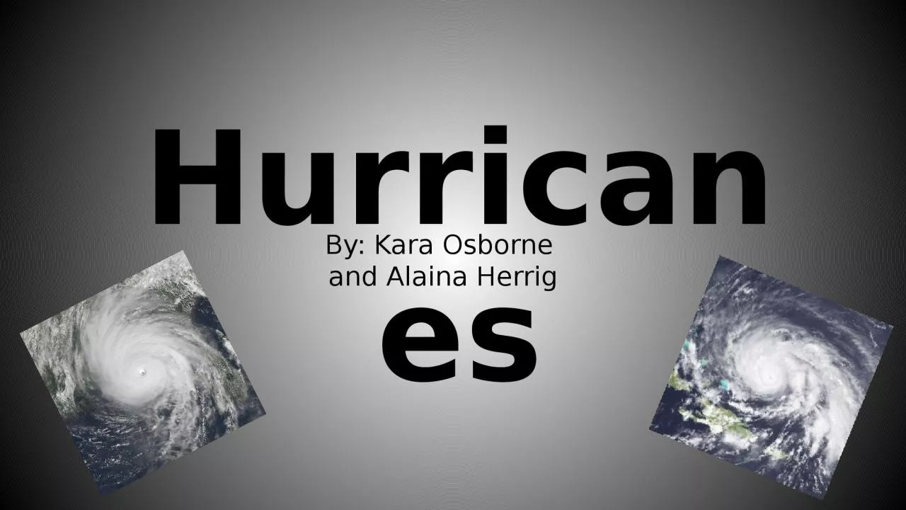 PPT-Hurricanes By: Kara Osborne