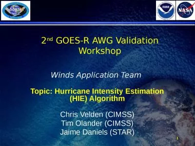1 2 nd  GOES-R AWG Validation Workshop