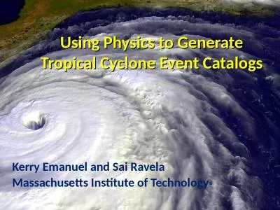 Using Physics to Generate Tropical Cyclone Event Catalogs