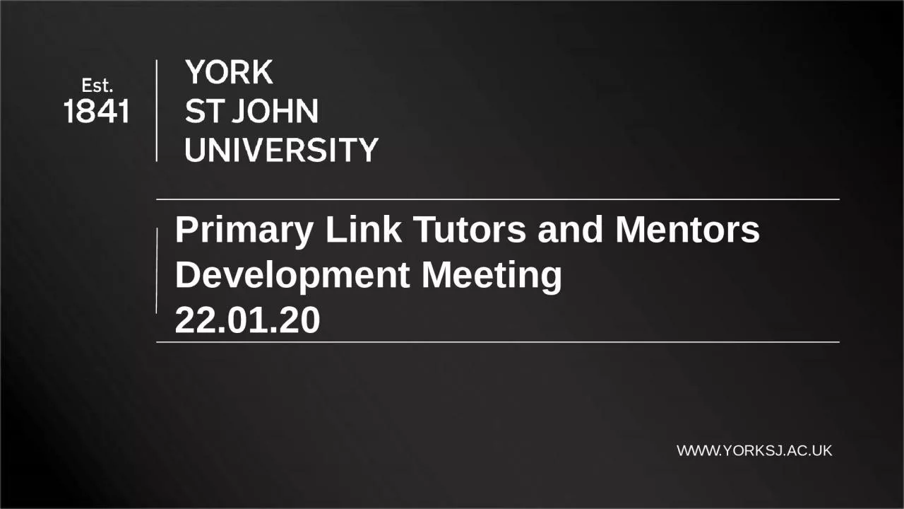 PPT-WWW.YORKSJ.AC.UK Primary Link Tutors and Mentors