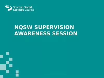 NQSW SUPERVISION AWARENESS SESSION
