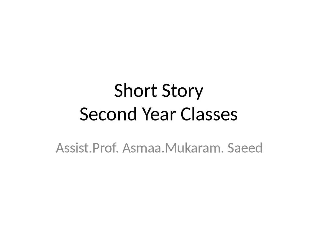 Short Story  Second Year Classes