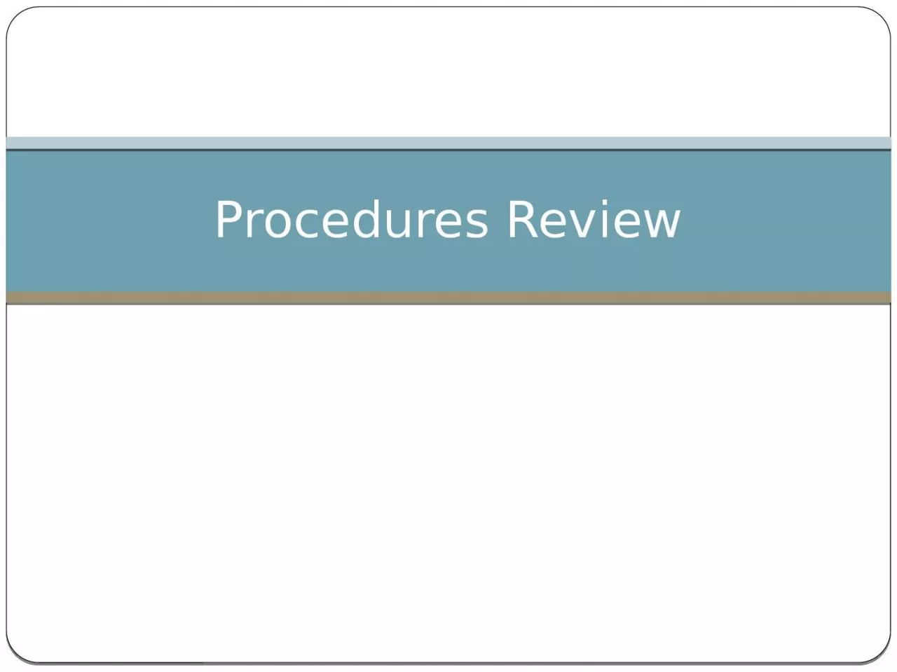 Procedures Review ARRT—Links to content specs