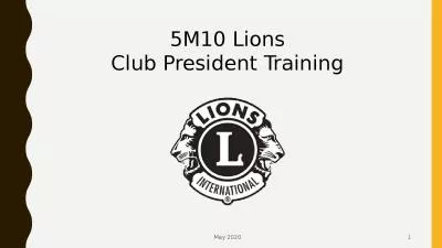 May 2020 1 5M10 Lions Club President Training