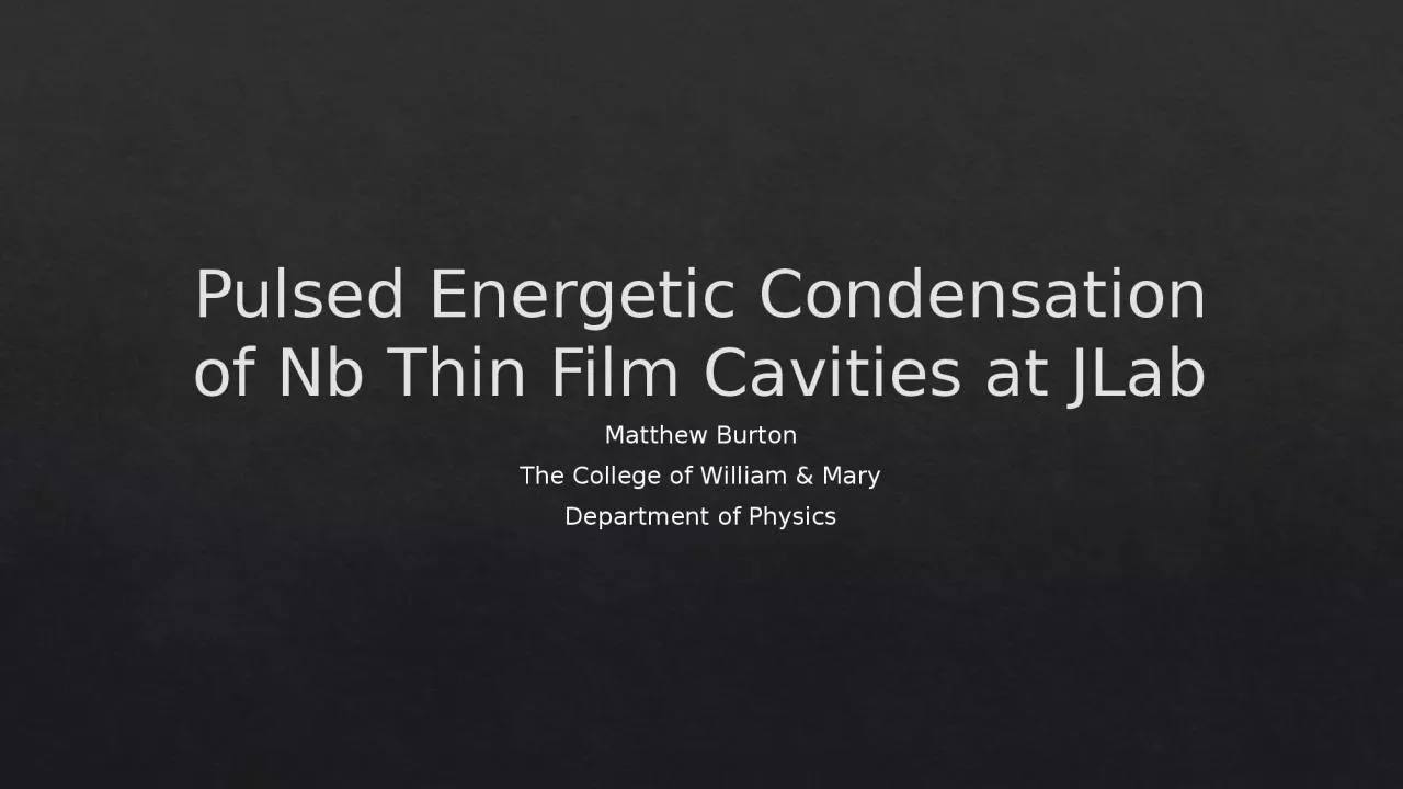 PPT-Pulsed Energetic Condensation of Nb Thin Film Cavities at JLab