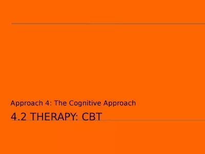 4.2 Therapy: CBT Approach 4: The Cognitive Approach