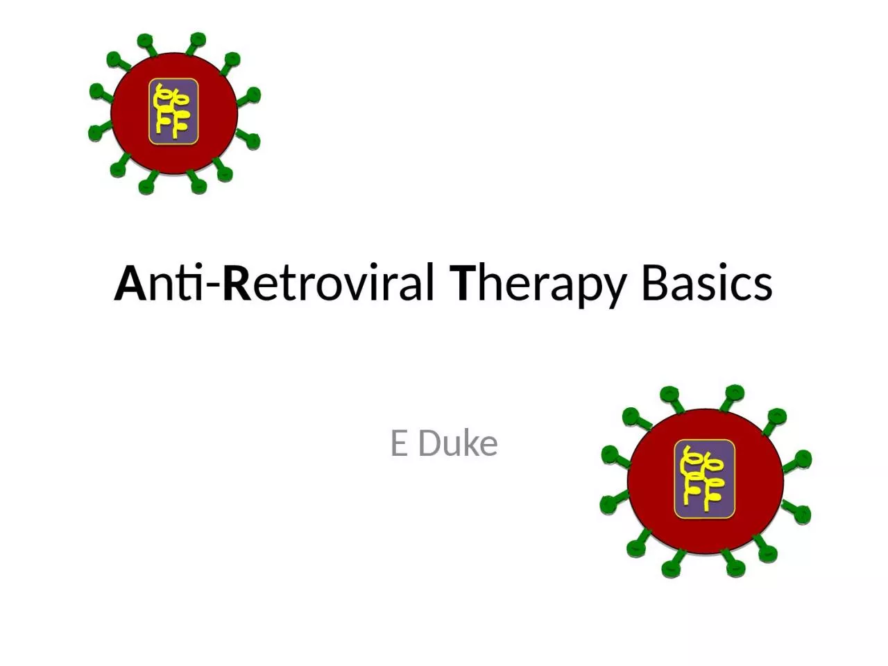 PPT-A nti- R etroviral T herapy Basics