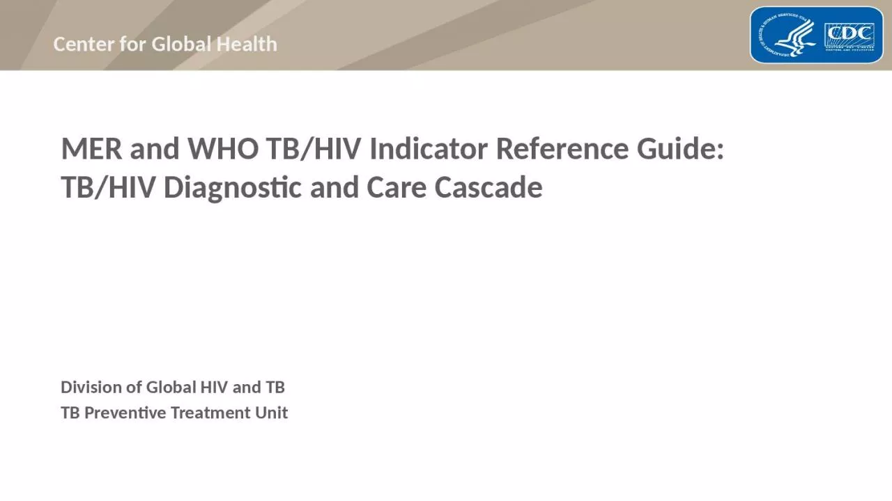 MER and WHO TB/HIV Indicator Reference Guide:
