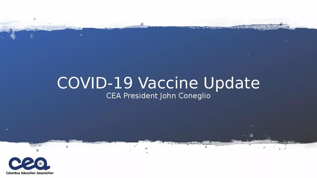 COVID-19 Vaccine Update CEA President John Coneglio