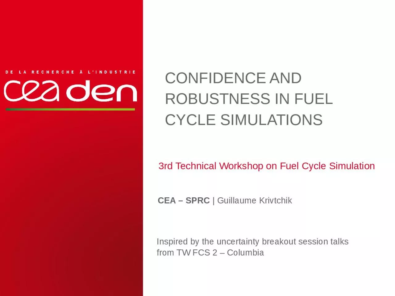 Confidence and robustness in fuel cycle simulations