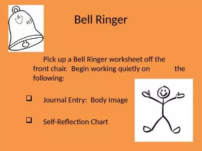 Bell Ringer 		Pick up a Bell Ringer worksheet off the 		front chair.  Begin working quietly on 			t