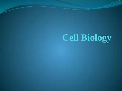 Cell  Biology Cytology or Cell Biology