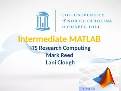 Intermediate MATLAB  ITS Research Computing