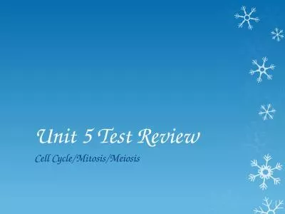 Unit 5 Test Review Cell Cycle/Mitosis/Meiosis