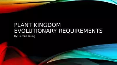 Plant Kingdom Evolutionary requirements