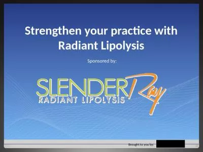 Brought to you by: Strengthen your practice with Radiant