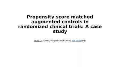 Propensity score matched augmented controls in randomized clinical trials: A case study