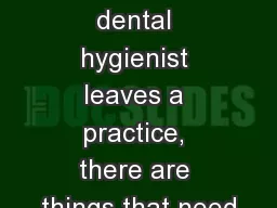 When a dental hygienist leaves a practice, there are things that need