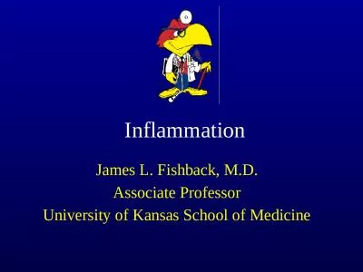 Inflammation James L. Fishback, M.D.