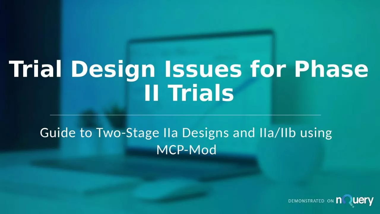 PPT-Trial Design Issues for Phase II Trials