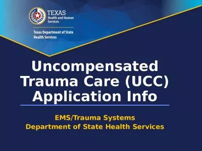 Uncompensated Trauma Care (UCC) Application Info