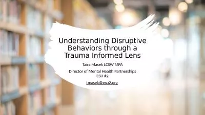 Understanding Disruptive Behaviors through a Trauma Informed Lens