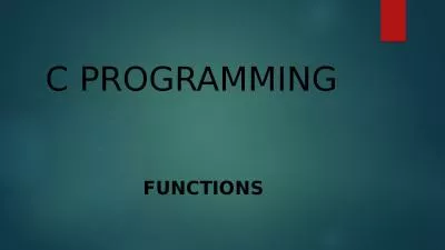 C PROGRAMMING FUNCTIONS FUNCTIONS