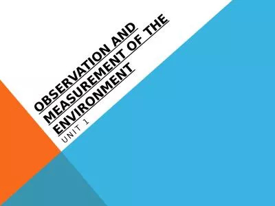 OBSERVATION AND MEASUREMENT OF THE ENVIRONMENT