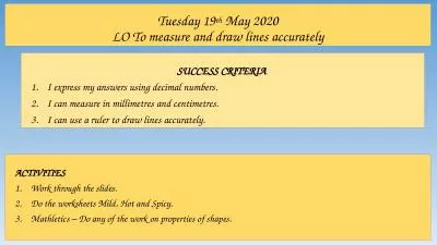 Tuesday 19 th  May 2020 LO To measure and draw lines accurately